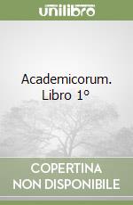 Academicorum. Libro 1° libro