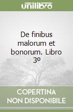 De finibus malorum et bonorum. Libro 3º libro