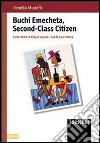 Second-Class Citizen. Per le Scuole superiori libro