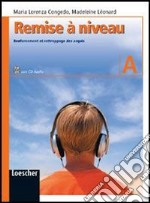 Remise à niveau. Renforcement et rattrappage des acquis. Per la Scuola media. Con CD Audio libro