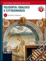 Filosofia: dialogo e cittadinanza. Per i Licei e gli Ist. magistrali. Con espansione online libro