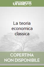 La teoria economica classica libro