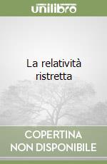 La relatività ristretta