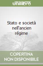 Stato e società nell'ancien régime libro