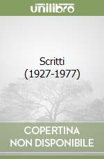 Scritti (1927-1977) libro