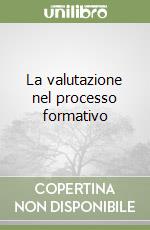 La valutazione nel processo formativo libro