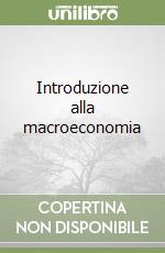 Introduzione alla macroeconomia libro