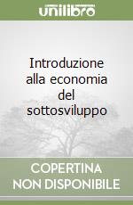 Introduzione alla economia del sottosviluppo