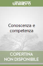 Conoscenza e competenza libro