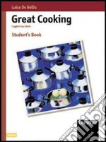 Great cooking. English for chefs. Per gli Ist. tecnici e professionali. Con espansione online libro