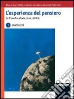 L'esperienza del pensiero. La filosofia: storia, temi, abilità. Per le Scuole superiori. Con espansione online libro