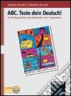 ABC Deutsch. Teste dein Deutsch. Per le Scuole superiori!. Con CD Audio libro