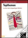 Topthemen. Aus den deutschsprachigen Landern. Student's book. Per le Scuole superiori libro