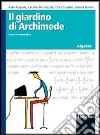 Il giardino di Archimede. Corso di matematica. Algebra. Per la Scuola media. Con espansione online libro