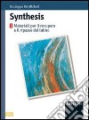 Synthesis. Materiali per il recupero e il ripasso di latino. Per le Scuole superiori libro