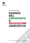 Scienze del linguaggio e educazione linguistica: una cornice epistemologica libro