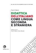 Didattica dell'italiano come lingua seconda e straniera libro