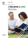 Il Balboni. Corso comunicativo di italiano per stranieri. Livello A1 libro