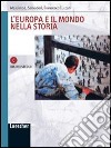 L'Europa e il mondo nella storia. Quaderno di lavoro C: XIX-XXI secolo. Per le Scuole superiori. Con espansione online libro