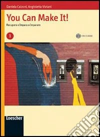 You can make it! Recupera e impara a imparare. Per le Scuole superiori. Con CD Audio libro