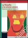 La filosofia e le scienze umane. Per le Scuole superiori. Con espansione online libro