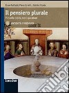 Il pensiero plurale. Filosofia: storia, testi, questioni. Per i Licei e gli Ist. magistrali. Ediz. illustrata. Con espansione online libro