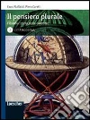 Il pensiero plurale. Filosofia: storia, testi, questioni. Per i Licei e gli Ist. magistrali. Con espansione online libro