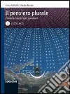 Il pensiero plurale. Filosofia: storia, testi, questioni. Per i Licei e gli Ist. magistrali. Con espansione online libro