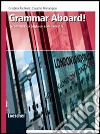 Come aboard! Grammar aboard. Per la Scuola media!. Con espansione online libro