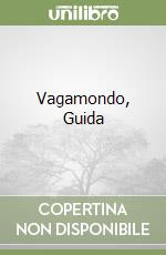 Vagamondo, Guida libro