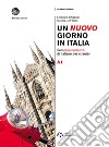 Un nuovo giorno in Italia. Percorso narrativo di italiano per stranieri. Livello A1 libro