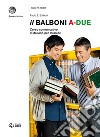 Il Balboni. Corso comunicativo di italiano per stranieri. Livello A2 libro