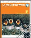 La mela di Newton. Corso di educazione scientifica. Vol. B: Gli organismi viventi. Per la Scuola media. Con espansione online libro