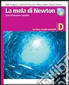 La mela di Newton. Corso di educazione scientifica. Vol. D: La terra e i suoi ambienti. Per la Scuola media. Con espansione online libro