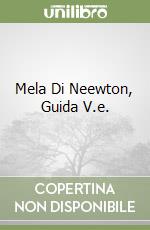 Mela Di Neewton, Guida V.e. libro