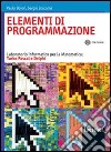 Elementi di programmazione. Laboratorio informatico per la matematica: Turbo Pascal e Delphi. Per le Scuole superiori. Con CD-ROM libro