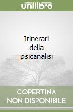 Itinerari della psicanalisi libro