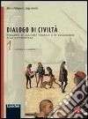 Dialogo di civiltà. Percorsi di cultura storica e di educazione alla cittadinanza. Per la Scuola media. Con espansione online libro