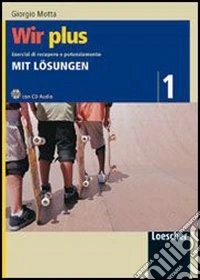 Wir plus. Esercizi di recupero e potenziamento. Mit Losüngen. Per la Scuola media. Con CD Audio libro