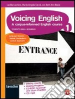 Voicing english. A corpus-informed english course. Per le Scuole superiori. Con CD Audio. Con CD-ROM. Con espansione online