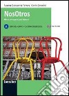 Nosotros. Per le Scuole superiori. Con espansione online libro