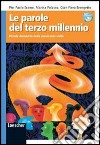 Le parole del terzo millennio. Per la Scuola media libro