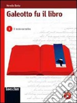 Galeotto fu il libro. Per le Scuole superiori. Con espansione online libro