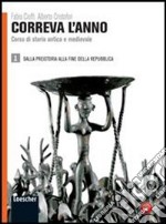 Correva l'anno. Con AttivaMente. Per le Scuole superiori. Con espansione online libro