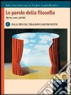 Le parole della filosofia. Storia, temi, abilità. Vol. C: Dalla crisi dell'idealismo ai giorni nostri. Per le Scuole superiori. Con espansione online libro