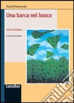 Una barca nel bosco libro