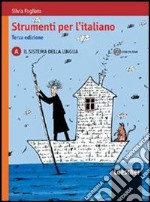 Strumenti per l`Italiano. Vol.A