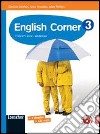 English corner. Student's book. Per la Scuola media. Con espansione online libro