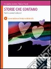 Storie che contano. Testi e scenari culturali. Per le Scuole superiori. Con espansione online libro