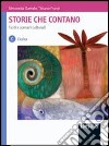 Storie che contano. Testi e scenari culturali. Per le Scuole superiori. Con espansione online libro